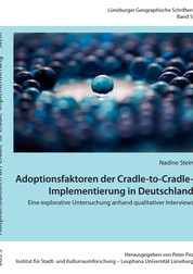 Adoptionsfaktoren der Cradle-to-Cradle-Implementierung in Deutschland - Eine explorative Untersuchung anhand qualitativer Interviews