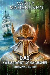 Survival Quest: Das Karmadont-Schachspiel - (Survival Quest-Serie 5)