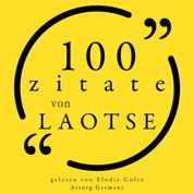 100 Zitate aus Laozi - Sammlung 100 Zitate