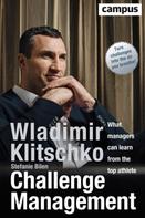 Wladimir Klitschko: Challenge Management (englische Ausgabe) 