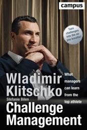 Challenge Management (englische Ausgabe) - What managers can learn from the top athlete