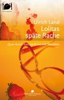 Ulrich Land: Lolitas späte Rache ★★