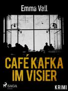 Emma Vall: Café Kafka im Visier 