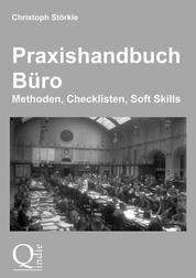 Praxishandbuch Büro - Methoden, Checklisten, Soft Skills