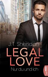 Legal Love – Nur du und ich