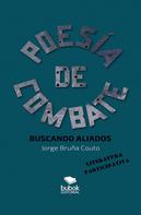 Jorge Javier Bruña Couto: Poesía de combate 