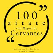 100 Zitate von Miguel de Cervantes - Sammlung 100 Zitate