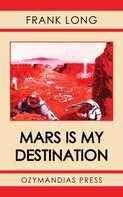 Frank Long: Mars Is My Destination 