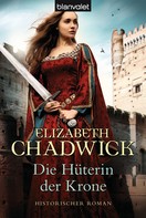 Elizabeth Chadwick: Die Hüterin der Krone ★★★★