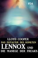 Lloyd Cooper: Lennox und die Manege der Freaks: Das Zeitalter des Kometen #54 
