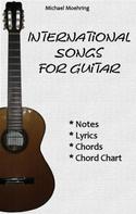 Michael Moehring: International Songs for Guitar 