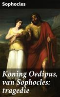 Hugo von Hofmannsthal: Koning Oedipus, van Sophocles: tragedie 