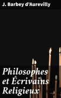 J. Barbey d'Aurevilly: Philosophes et Écrivains Religieux 