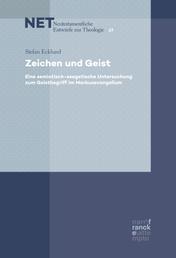 Zeichen und Geist - Eine semiotisch-exegetische Untersuchung zum Geistbegriff im Markusevangelium