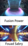 Fouad Sabry: Fusion Power 