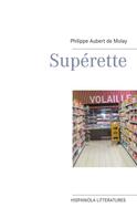 Philippe Aubert de Molay: Superette 