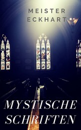 Mystische Schriften - Predigten, Traktate, Sprüche