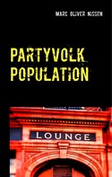 Marc Oliver Nissen: Partyvolk Population 