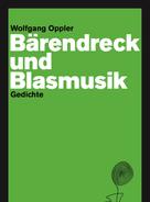 Anton G. Leitner: Bärendreck und Blasmusik 