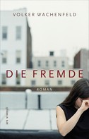 Volker Wachenfeld: Die Fremde (eBook) ★★★