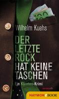 Wilhelm Kuehs: Der letzte Rock hat keine Taschen ★★★★
