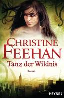 Christine Feehan: Tanz der Wildnis ★★★★