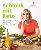 Marina Lommel: Schlank mit Keto: Der 21-Tage-Kickstart nach dem Low-Carb-Prinzip ★★★★