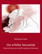 Wolfgang Krüger: Die erfüllte Sexualität 