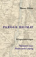 Werner Kleine: Parole Heimat 