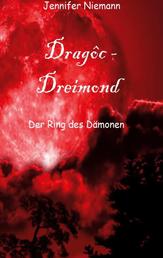 Dragoc - Dreimond - Der Ring des Dämonen