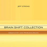 Brain Shift Collection - Kreativität und Problemlösung - Power-Rhythmen für Heilung & Klarheit