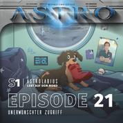 S1 Astrolabius lebt auf dem Mond - Episode 21, Unerwünschter Zugriff