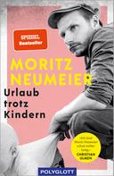 Moritz Neumeier: Urlaub trotz Kindern ★★★★