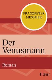 Der Venusmann - Roman