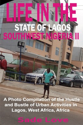 Life in the State of Lagos, Southwest Nigeria II