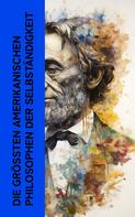 Henry David Thoreau: Die größten amerikanischen Philosophen der Selbständigkeit 