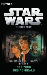 Star Wars™: Der Zorn des Admirals - Die Hand des Thrawn - Band 3 - Roman