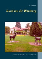 A. Ketschau: Rund um die Wartburg 