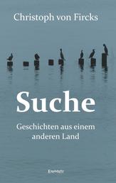 Suche - Geschichten aus einem anderen Land - Erinnerungen, Short Stories, Deutschland