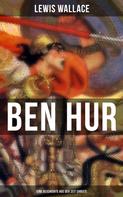 Lewis Wallace: Ben Hur: Eine Geschichte aus der Zeit Christi 