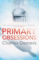 Charles Demers: Primary Obsessions 