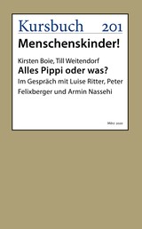 Alles Pippi oder was? - Im Gespräch mit Luise Ritter, Peter Felixberger und Armin Nassehi
