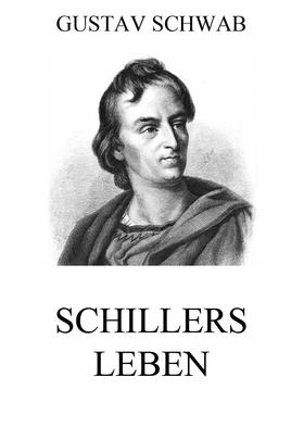 Schillers Leben