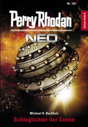 Perry Rhodan Neo 126: Schlaglichter der Sonne - Staffel: Arkons Ende 6 von 10