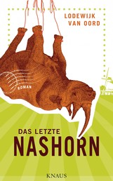 Das letzte Nashorn - Roman