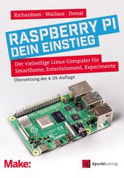 Raspberry Pi – dein Einstieg - Der vielseitige Linux-Computer für Smarthome, Entertainment, Experimente