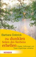 Barbara Dobrick: Die dunklen Seiten des Sterbens erhellen ★★★★★