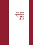 Jürgen Müller: Das große Aphorismen und Zitate eBook 