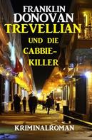 Franklin Donovan: Trevellian und die Cabbie-Killer: Kriminalroman 
