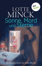 Sonne, Mord und Sterne - Ein Ruhrpott-Krimi mit Stella Albrecht – Ein Fall für Albrecht & Tillikowski 3 | Der humorvolle Ruhrpott-Krimi!